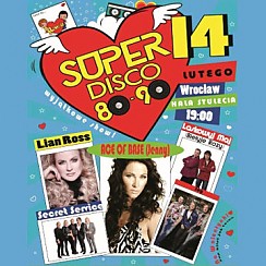 Bilety na koncert Super Disco 80-90: Secret Service, Joy, Lian Ross, Jenny (Ace of Base) we Wrocławiu - 14-02-2017
