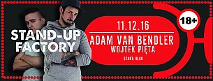 Bilety na koncert STAND-UP FACTORY/Adam van Bendler i Wojtek Pięta - 11-12-2016