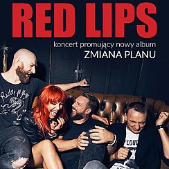 Bilety na koncert Red Lips, koncert promujący album "ZMIANA PLANU" w Warszawie - 04-02-2017