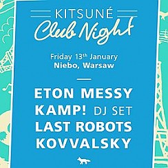 Bilety na koncert Kitsune Club Night - Eton Messy w Warszawie - 13-01-2017