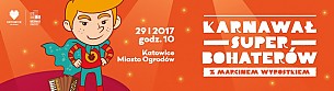 Bilety na koncert Karnawał SuperBohaterów z Marcinem Wyrostkiem w Katowicach - 29-01-2017