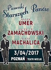 Bilety na spektakl Piosenki Starszych Panów- Magda Umer, Zbigniew Zamachowski, Piotr Machalica - Poznań - 03-04-2017