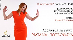 Bilety na koncert Accantus na żywo: Natalia Piotrowska - piano: Adam Sychowski w Jeleniej Górze - 22-04-2017