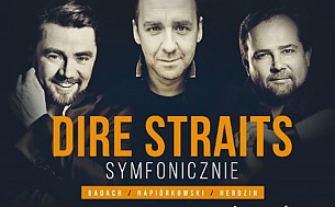 Bilety na koncert Dire Straits Symfonicznie: Badach, Napiórkowski, Herdzin w Szczecinie - 04-03-2017