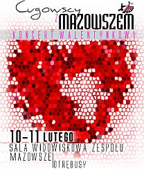 Bilety na koncert 
            
                Cugowscy z Mazowszem - koncert walentynkowy            
         w Otrębusach - 10-02-2017