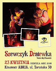 Bilety na spektakl Szewczyk Dratewka - spektakl Teatru Baj Pomorski     - Bydgoszcz - 23-04-2017