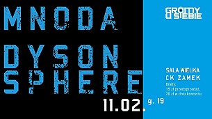 Bilety na koncert Gramy u siebie: Mnoda / Dyson Sphere w Poznaniu - 11-02-2017