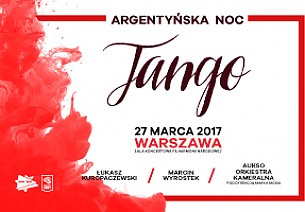 Bilety na koncert Argentyńska noc – tango: Kuropaczewski, Wyrostek, AUKSO w Warszawie - 27-03-2017
