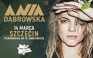 Bilety na koncert Ania Dąbrowska w Szczecinie - 14-03-2017