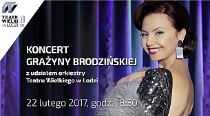 Bilety na koncert GRAŻYNY BRODZIŃSKIEJ w Łodzi - 22-02-2017