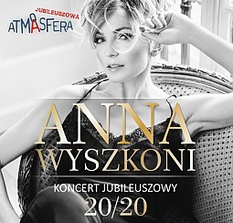 Bilety na koncert Jubileuszowa ATMASFERA Anna Wyszkoni - 20 Lat na scenie w Opolu - 04-05-2017