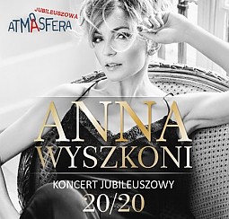Bilety na koncert ATMASFERA Anna Wyszkoni - 20 Lat na scenie w Kielcach - 06-05-2017