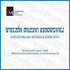 Bilety na koncert Wieczór muzyki żydowskiej - Agnieszka Bielanik-Witomska i Zespół NEGEV w Warszawie - 18-03-2017