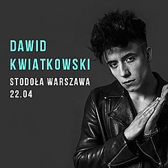 Bilety na koncert DAWID KWIATKOWSKI w Warszawie - 22-04-2017