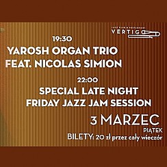 Bilety na koncert Yarosh Organ Trio feat. Nicolas Simion / Special Late Night we Wrocławiu - 03-03-2017