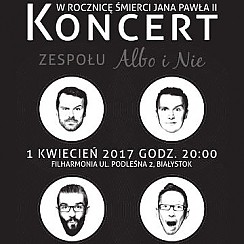 Bilety na koncert "Z życia do życia" - koncert zespołu "Albo i Nie" w Białymstoku - 01-04-2017