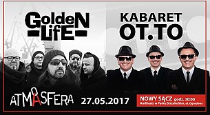 Bilety na koncert ATMASFERA - Golden Life oraz Kabaret OT.TO - ATMASFERA GOLDEN LIFE , KABARET OT.TO  w Nowym Sączu - 27-05-2017