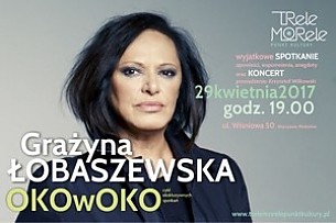 Bilety na koncert Grażyna Łobaszewska – OKO w OKO w Warszawie - 29-04-2017
