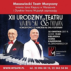 Bilety na koncert XII URODZINY TEATRU - MAJEWSKI & TYLMAN. Koncertowo i z humorem na dwa fortepiany w Warszawie - 25-04-2017