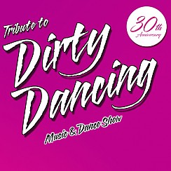 Bilety na koncert Dirty Dancing - Music & Dance Show w Szczecinie - 12-06-2017