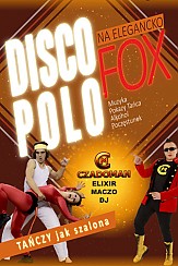 Bilety na koncert 
            
                Gala Disco Polo Fox na Elegancko            
         w Poznaniu - 09-06-2017