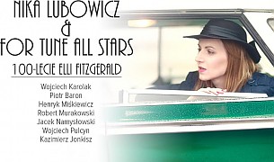 Bilety na koncert Nika Lubowicz && ForTune All Stars - 100-lecie Elli Fitzgerald w Warszawie - 25-04-2017