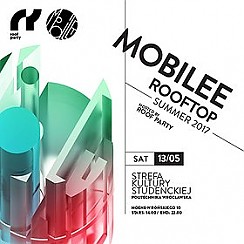 Bilety na koncert MOBILEE ROOFTOP hosted by ROOF PARTY w/ AND.ID live & RALF KOLLMANN we Wrocławiu - 13-05-2017