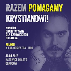 Bilety na koncert Miuosh x FDG Orkiestra i inni - Koncert Charytatywny w Katowicach - 30-04-2017