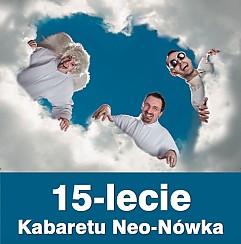 Bilety na kabaret 15-lecie Kabaretu Neo-Nówka w Jeleniej Górze - 11-12-2016