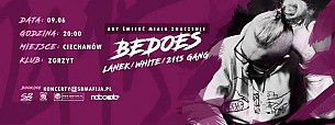 Bilety na koncert Bedoes - LANEK / WHITE/ 2115 GANG w Ciechanowie - 09-06-2017