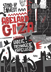 Bilety na kabaret ABELARD GIZA - Ludzie Trzymajcie Kapelusze w Warszawie - 07-06-2017