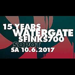 Bilety na koncert 15 Years Watergate - Sopot | Sfinks700 - 10-06-2017