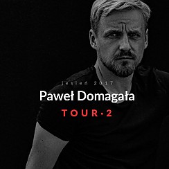 Bilety na koncert Paweł Domagała  TOUR-2 w Koszalinie - 30-10-2017
