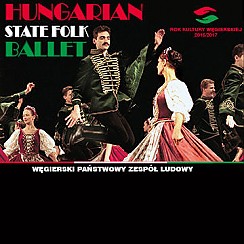 Bilety na koncert Hungarian State Folk Ballet - Węgierski Państwowy Zespół Ludowy w Sosnowcu - 18-10-2017