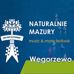 Bilety na koncert Naturalnie Mazury Music & More w Węgorzewie - 07-07-2017