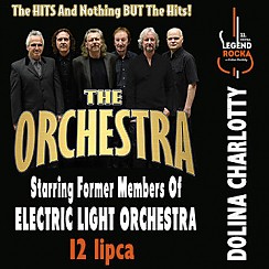 Bilety na 11.Festiwal Legend Rocka: THE ORCHESTRA starring ELECTRIC LIGHT ORCHESTRA Former Members, support: The Bootels