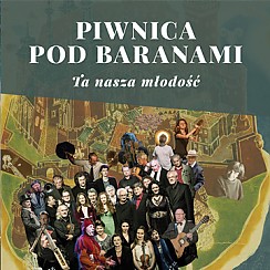 Bilety na koncert Piwnica pod Baranami - Ta nasza młodość w Bydgoszczy - 17-10-2017