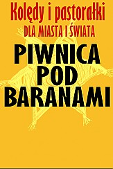 Bilety na koncert 
            
                Piwnica Pod Baranami - kolędy            
         w Koszalinie - 17-12-2016