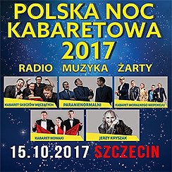 Bilety na kabaret POLSKA NOC KABARETOWA 2017 w Szczecinie - 15-10-2017
