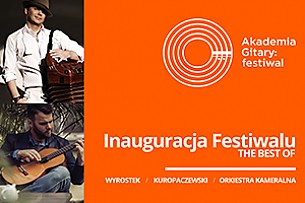 Bilety na Akademia Gitary: festiwal /  Inauguracja Festiwalu: Kuropaczewski, Wyrostek, Kammerorchester Berlin