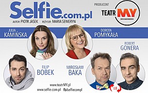 Bilety na spektakl Selfie.com.pl - &quot; SELFIE.COM.PL &quot;  w obsadzie : Filip BOBEK, Julia KAMIŃSKA, Dorota POMYKAŁA, Mirosław BAKA - Lublin - 28-04-2017