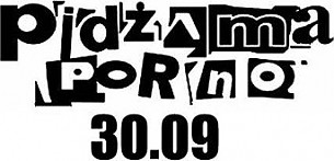 Bilety na koncert Pidżama Porno w Tychach - 30-09-2017