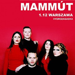 Bilety na koncert Mammut w Warszawie - 01-12-2017