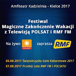 Bilety na kabaret Festiwal Magiczne Zakończenie Wakacji: Świętokrzyska Gala Kabaretowa w Kielcach - 25-08-2017