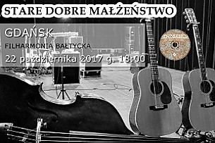 Bilety na koncert Stare Dobre Małżeństwo w Gdańsku - 22-10-2017