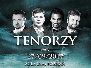 Bilety na koncert Tenorzy - Najsłynniejsze operowe i operetkowe arie świata! w Poznaniu - 27-09-2017