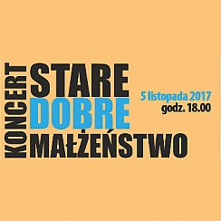 Bilety na koncert Stare Dobre Małżeństwo (SDM) w Tarnowskich Górach - 05-11-2017