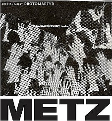 Bilety na koncert Metz | Protomartyr - Warszawa - 04-11-2017