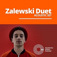 Bilety na Akademia Gitary: festiwal / Zalewski Duet (acoustic set)
