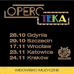 Bilety na koncert Operoteka w Katowicach - 04-03-2018
